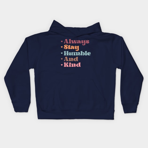 Humble Kids Hoodie by Iuliana